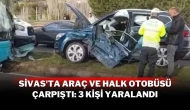 Sivas'ta Araç Ve Halk Otobüsü Çarpıştı: 3 Kişi Yaralandı