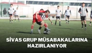 Sivas Grup Müsabakalarına Hazırlanıyor