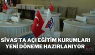 Sivas’ta Açı Eğitim Kurumları Yeni Döneme Hazırlanıyor