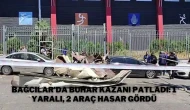 Bağcılar’da Buhar Kazanı Patladı: 1 Yaralı, 2 Araç Hasar Gördü