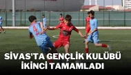 Sivas'ta Gençlik Kulübü İkinci Tamamladı