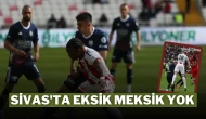 Sivas'ta Eksik Meksik Yok