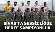 Sivas’ta Sessiz Ligde Hedef Şampiyonluk