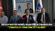 DEVA Partisi Genel Başkanı Ali Babacan: ''Türkiyeyi Yönetmeye Talibiz''
