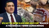 Sivas’ta Dere Kan Gibi Akıyor!  Maden Atığı İddiası TBMM Gündeminde