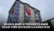 Sivas’a Şehit Ateşi Düştü: Baba Ocağı Türk Bayrağıyla Donatıldı