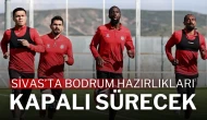 Sivas’ta Bodrum Hazırlıkları Kapalı Sürecek