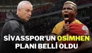 Sivasspor’un Osimhen Planı Belli Oldu