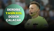 Derdibe Yasin Kol Düdük Çalacak