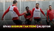 Sivas Bodrum Taktiğini Çalışıyor