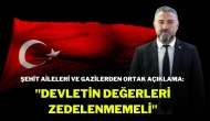 Şehit Aileleri ve Gazilerden Ortak Açıklama: "Devletin Değerleri Zedelenmemeli"