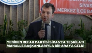 Yeniden Refah Partisi Sivas’ta Teşkilatı Mahalle Başkanlarıyla Bir Araya Geldi