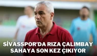 Sivasspor'da Rıza Çalımbay Sahaya Son Kez Çıkıyor