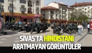 Sivas'ta Hindistanı Aratmayan Görüntüler
