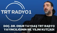 Doç. Dr. Onur Taydaş TRT Radyo Yayıncılığının 98. Yılını Kutladı