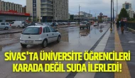 Sivas'ta Üniversite Öğrencileri Karada Değil, Suda İlerledi!