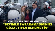 CHP'li Karasu’dan Sert Tepki: “Seçimle Başaramadığınızı Gözaltıyla Denemeyin”