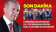 Cumhurbaşkanı Recep Tayyip Erdoğan, Özgür Özel’e Geçmiş Olsun Diledi