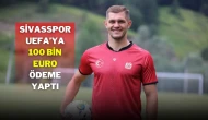 Sivasspor, UEFA’ya 100 Bin Euro Ödeme Yaptı