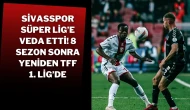 Sivasspor Süper Lig’e Veda Etti! 8 Sezon Sonra Yeniden TFF 1. Lig’de