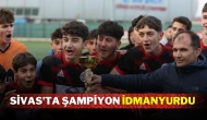 Sivas'ta Şampiyon İdmanyurdu