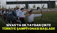 Sivas’ta Ok Yaydan Çıktı! Türkiye Şampiyonası Başladı!