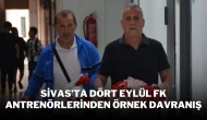 Sivas’ta Dört Eylül FK Antrenörlerinden Örnek Davranış