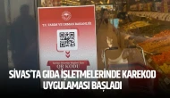 Sivas’ta Gıda İşletmelerinde Karekod Uygulaması Başladı