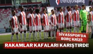 Sivasspor’da Borç Krizi! Rakamlar Kafaları Karıştırdı!