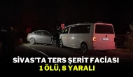 Sivas’ta Ters Şerit Faciası : 1 Ölü, 8 Yaralı