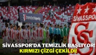 Sivasspor’da Temizlik Başlıyor! Kırmızı Çizgi Çekildi!