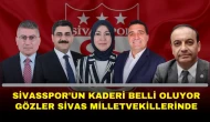 Sivasspor’un Kaderi Belli Oluyor Gözler Sivas Milletvekillerinde