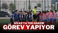 Sivas’ta Tek Hakem Görev Yapıyor