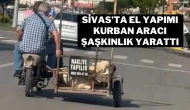 Sivas’ta El Yapımı Kurban Aracı Şaşkınlık Yarattı