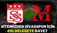 Sitemizden Sivasspor İçin 491 Delegeye Davet