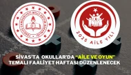 Sivas’ta Okullar’da “Aile ve Oyun” Temalı Faaliyet Haftası Düzenlenecek