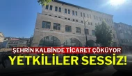 Şehrin Kalbinde Ticaret Çöküyor, Yetkililer Sessiz!