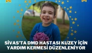 Sivas’ta DMD Hastası Kuzey İçin Yardım Kermesi Düzenleniyor