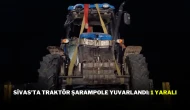 Sivas'ta Traktör Şarampole Yuvarlandı: 1 Yaralı