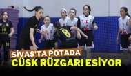 Sivas’ta Potada CÜSK Rüzgarı Esiyor