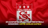 Sivasspor’da Divan Yönetimi İhtimali Gündemde: Kritik Günler Kapıda!