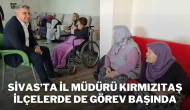 Sivas’ta İl Müdürü Kırmızıtaş İlçelerde de Görev Başında