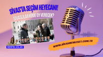 Sivas'ta Seçim Heyecanı! Sivaslılar Kime Oy Verecek?