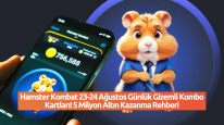 Hamster Kombat 23-24 Ağustos Günlük Gizemli Kombo Kartları! 5 Milyon Altın Kazanma Rehberi