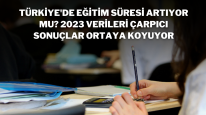 Türkiye'de Eğitim Süresi Artıyor mu? 2023 Verileri Çarpıcı Sonuçlar Ortaya Koyuyor