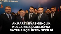 AK Parti Sivas Gençlik Kolları Başkanlığı'na Batuhan Çelikten Seçildi