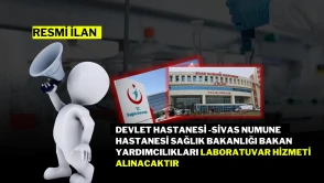 DEVLET HASTANESİ -SİVAS NUMUNE HASTANESİ SAĞLIK BAKANLIĞI BAKAN YARDIMCILIKLARI LABORATUVAR HİZMETİ ALINACAKTIR
