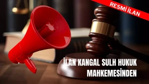 İLAN KANGAL SULH HUKUK MAHKEMESİNDEN