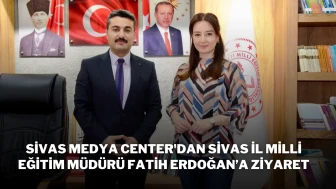 Sivas Medya Center'dan Sivas İl Milli Eğitim Müdürü Fatih Erdoğan’a Ziyaret