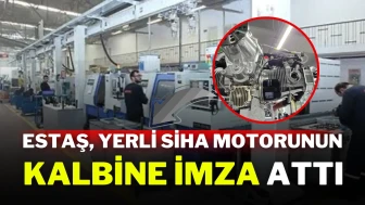ESTAŞ, Yerli SİHA Motorunun Kalbine İmza Attı
